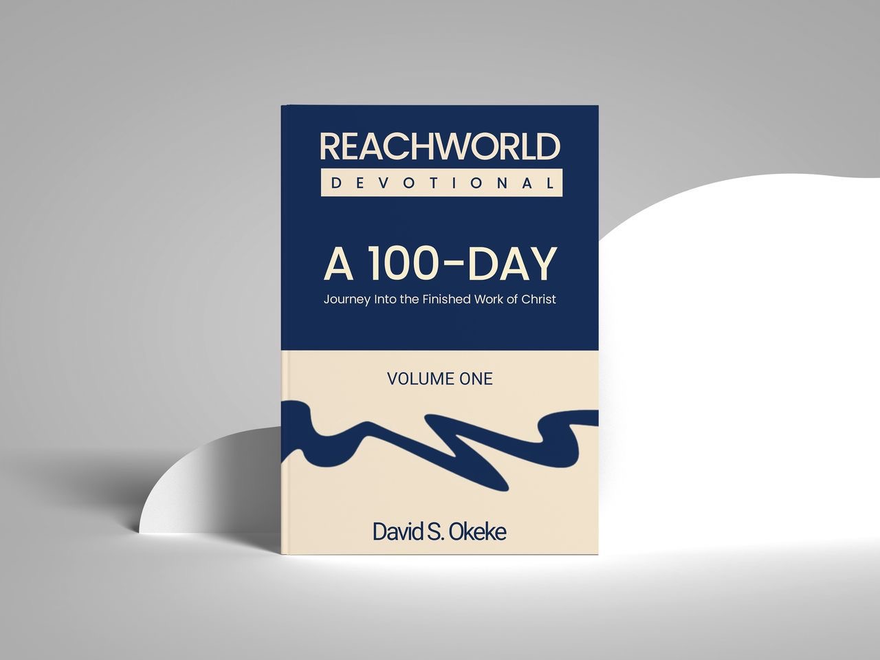 Reachworld Devotional · Volume One by David S. Okeke