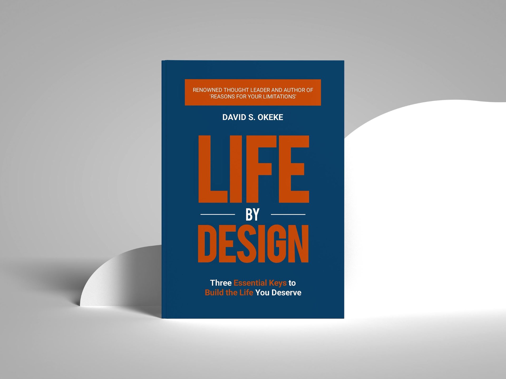 Life by Design by David S. Okeke