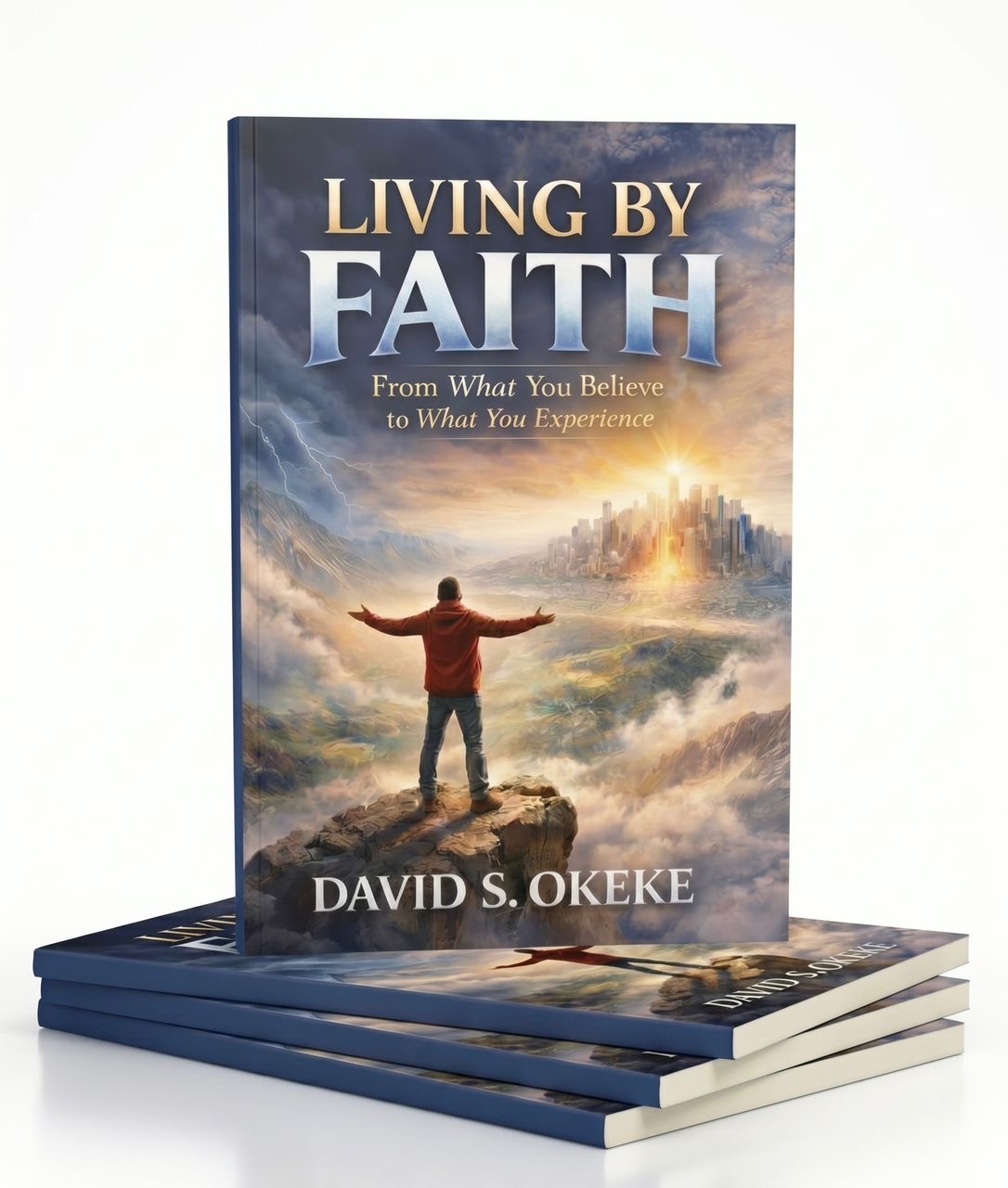 Living by Faith by David S. Okeke